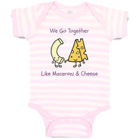 Baby Clothes We Go Together like Macaroni and Cheese Funny Humor Baby Bodysuits