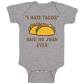 Baby Clothes I Hate Tacos Said No Juan Ever Funny Humor Baby Bodysuits Cotton