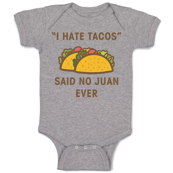 I Hate Tacos Said No Juan Ever Funny Humor