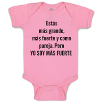 Baby Clothes Estas Mas Grande, Mas Fuerte Y Como Pareja. Pero Yo Soy Mas Fuerte