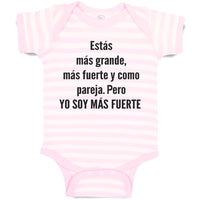 Baby Clothes Estas Mas Grande, Mas Fuerte Y Como Pareja. Pero Yo Soy Mas Fuerte