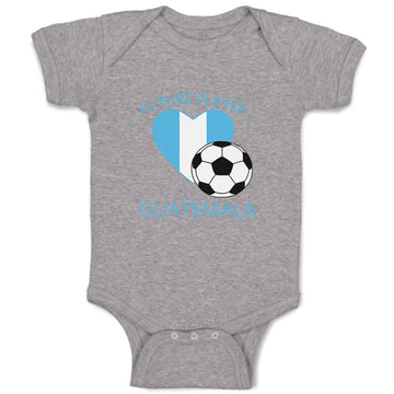 Baby Clothes Future Soccer Player Guatemala Future Baby Bodysuits Cotton