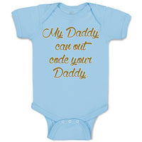Baby Clothes My Daddy Can out Code Your Daddy Programmer Dad Father's Day Cotton