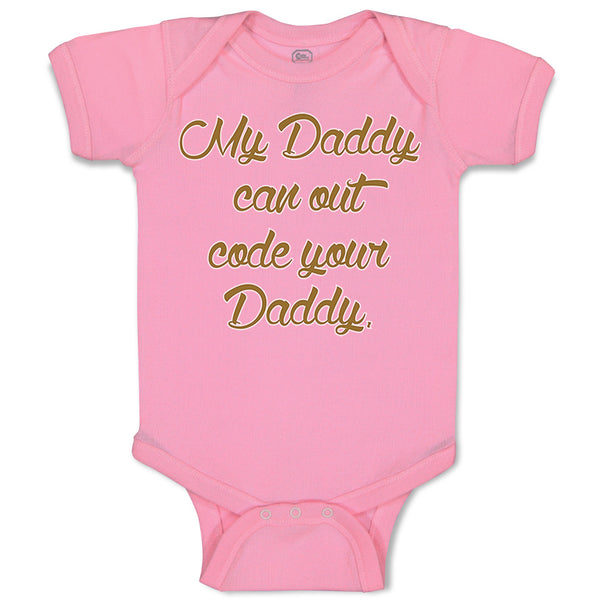 Baby Clothes My Daddy Can out Code Your Daddy Programmer Dad Father's Day Cotton