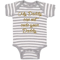 Baby Clothes My Daddy Can out Code Your Daddy Programmer Dad Father's Day Cotton