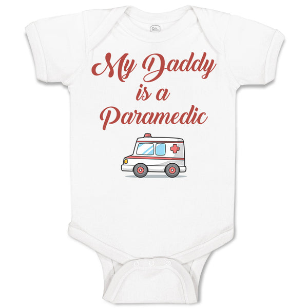 Baby Clothes My Daddy Is A Paramedic Emt Dad Father's Day Baby Bodysuits Cotton