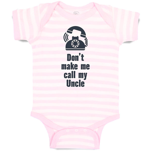 Don'T Make Me Call My Uncle Funny Style A