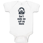 Baby Clothes Don'T Make Me Call My Uncle Funny Style A Baby Bodysuits Cotton