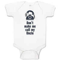 Baby Clothes Don'T Make Me Call My Uncle Funny Style A Baby Bodysuits Cotton