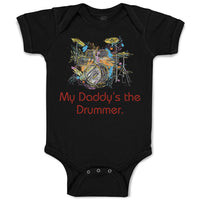 Baby Clothes My Daddy's The Drummer Dad Father's Day Baby Bodysuits Cotton