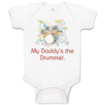 Baby Clothes My Daddy's The Drummer Dad Father's Day Baby Bodysuits Cotton