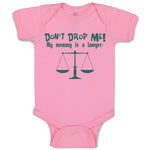 Baby Clothes Don'T Drop Me! My Mommy Is A Lawyer Mom Mothers Baby Bodysuits