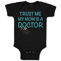Baby Clothes Trust Me My Mom Is A Doctor Mom Mothers Baby Bodysuits Cotton