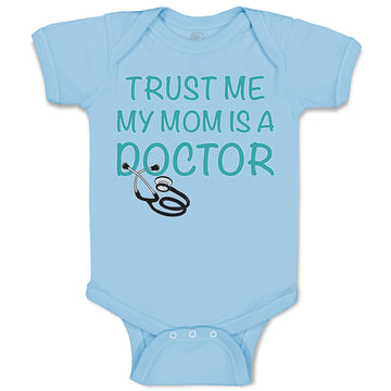 Baby Clothes Trust Me My Mom Is A Doctor Mom Mothers Baby Bodysuits Cotton