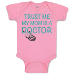 Baby Clothes Trust Me My Mom Is A Doctor Mom Mothers Baby Bodysuits Cotton
