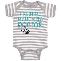 Trust Me My Mom Is A Doctor Mom Mothers