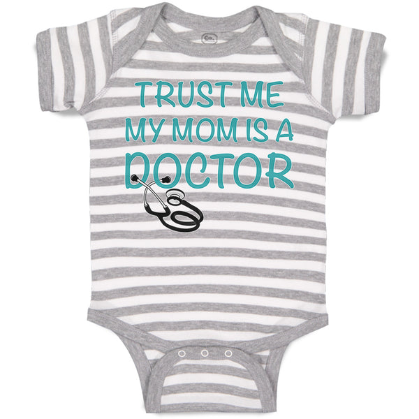 Trust Me My Mom Is A Doctor Mom Mothers