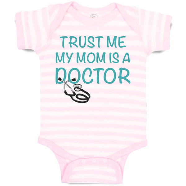 Baby Clothes Trust Me My Mom Is A Doctor Mom Mothers Baby Bodysuits Cotton