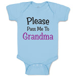 Baby Clothes Please Pass Me to Grandma Grandmother A Baby Bodysuits Cotton