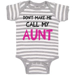 Baby Clothes Don'T Make Me Call My Aunt Auntie Funny Style B Baby Bodysuits