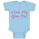 Baby Clothes I Love My Glam - Ma! Grandmother Grandma Baby Bodysuits Cotton