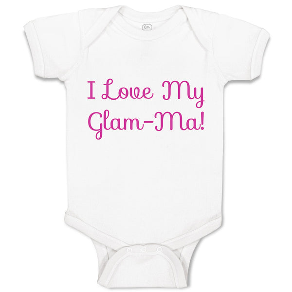 Baby Clothes I Love My Glam - Ma! Grandmother Grandma Baby Bodysuits Cotton
