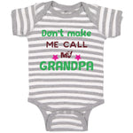 Baby Clothes Don'T Make Me Call My Grandpa Grandfather Baby Bodysuits Cotton