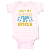 Baby Clothes I Get My Muscles from My Uncle A Family & Friends Uncle Cotton