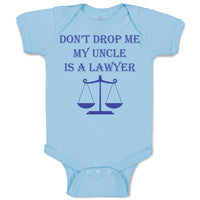 Don'T Drop Me My Uncle Is A Lawyer Dad Father's Day