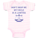Baby Clothes Don'T Drop Me My Uncle Is A Lawyer Dad Father's Day Baby Bodysuits