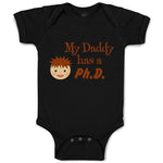 Baby Clothes My Daddy Has A Phd Scientist Doctor Dad Father's Day Baby Bodysuits