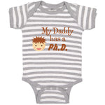 Baby Clothes My Daddy Has A Phd Scientist Doctor Dad Father's Day Baby Bodysuits