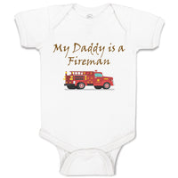 Baby Clothes My Daddy Is A Fireman Firefighter Dad Father's Day Baby Bodysuits