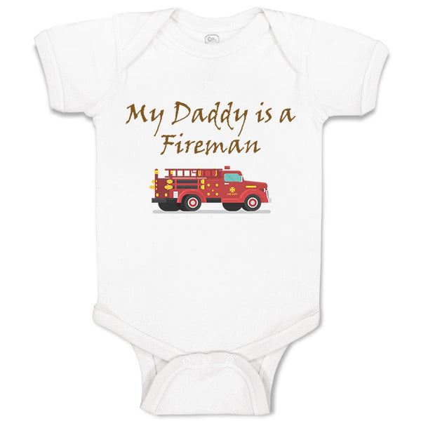 Baby Clothes My Daddy Is A Fireman Firefighter Dad Father's Day Baby Bodysuits