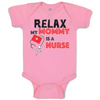 Baby Clothes Relax My Mommy Is A Nurse Baby Bodysuits Boy & Girl Cotton