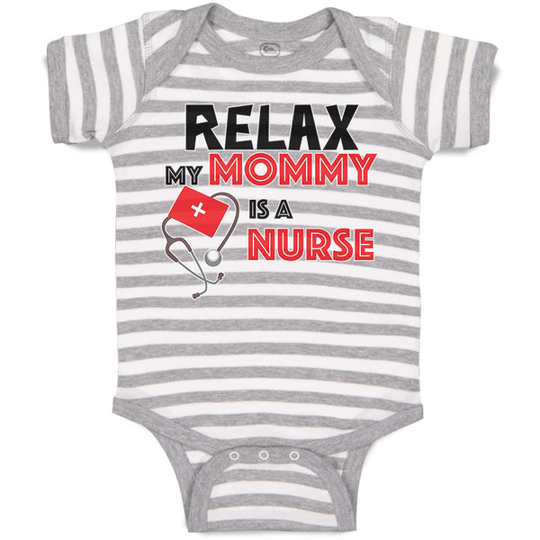 Baby Clothes Relax My Mommy Is A Nurse Baby Bodysuits Boy & Girl Cotton