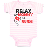 Relax My Mommy Is A Nurse