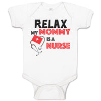 Baby Clothes Relax My Mommy Is A Nurse Baby Bodysuits Boy & Girl Cotton