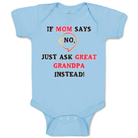 Baby Clothes If Mom Says No Ask Great Grandpa Instead Grandparents Cotton