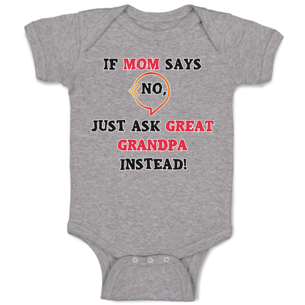 Cute Rascals® Baby Clothes Mom Says Ask Grandpa Instead Grandparents
