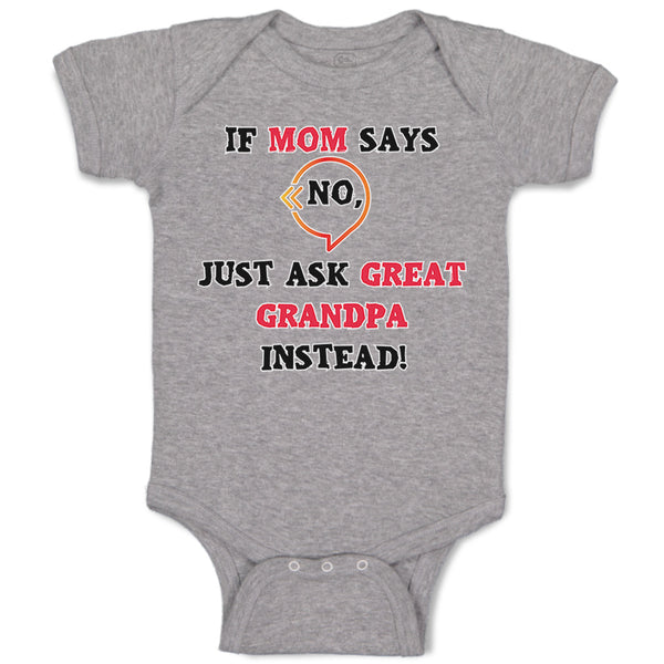 If Mom Says No Ask Great Grandpa Instead Grandparents