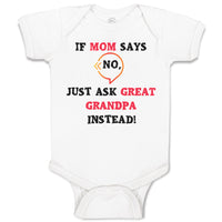 Baby Clothes If Mom Says No Ask Great Grandpa Instead Grandparents Cotton