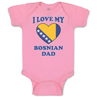 Baby Clothes I Love My Bosnian Dad Father's Day Baby Bodysuits Boy & Girl Cotton