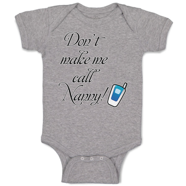 Baby Clothes Don'T Make Me Call Nanny Grandmother Grandma Baby Bodysuits Cotton