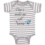 Baby Clothes Don'T Make Me Call Nanny Grandmother Grandma Baby Bodysuits Cotton