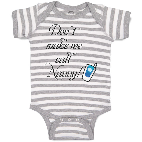 Baby Clothes Don'T Make Me Call Nanny Grandmother Grandma Baby Bodysuits Cotton