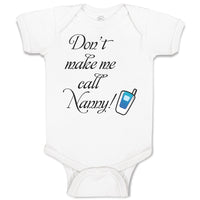 Baby Clothes Don'T Make Me Call Nanny Grandmother Grandma Baby Bodysuits Cotton