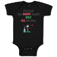 Baby Clothes I'M Proof That Daddy Doesn'T Golf All The Time Dad Father's Day
