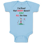 Baby Clothes I'M Proof That Daddy Doesn'T Golf All The Time Dad Father's Day