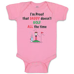 Baby Clothes I'M Proof That Daddy Doesn'T Golf All The Time Dad Father's Day
